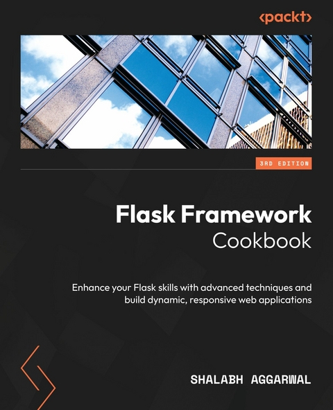 Flask Framework Cookbook -  Shalabh Aggarwal
