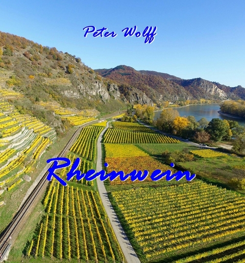 Rheinwein -  Peter Wolff