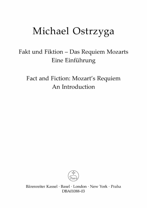 Fakt und Fiktion - Das Requiem Mozarts -  Michael Ostrzyga