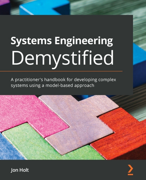 Systems Engineering Demystified - Jon Holt