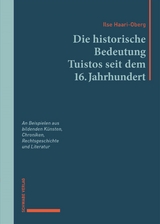 Die historische Bedeutung Tuistos seit dem 16. Jahrhundert - Ilse Haari-Oberg