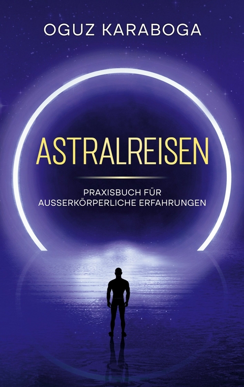 Astralreisen -  Oguz Karaboga