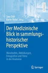 Der Medizinische Blick in sammlungshistorischer Perspektive - 