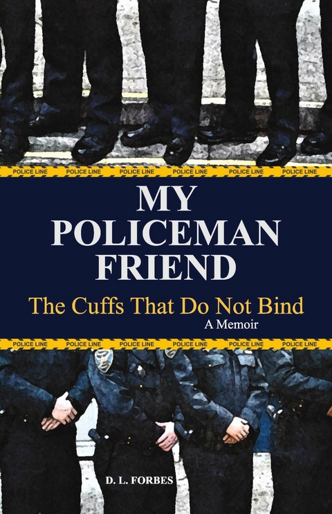 My Policeman Friend -  D. L. Forbes