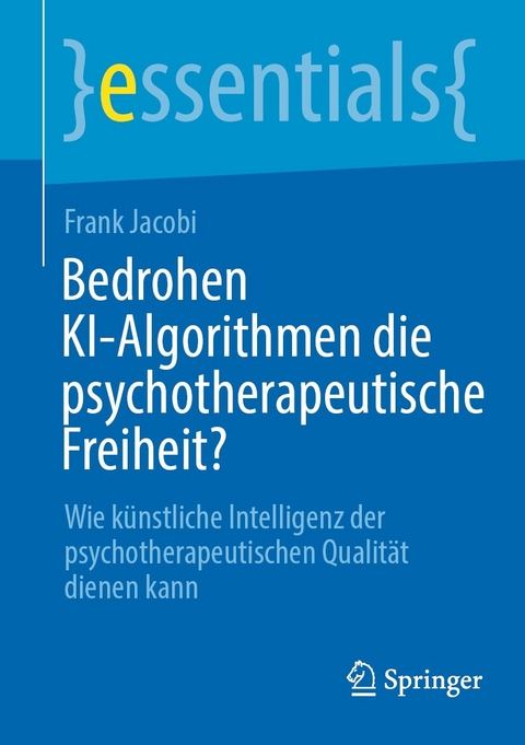 Bedrohen KI-Algorithmen die psychotherapeutische Freiheit? -  Frank Jacobi