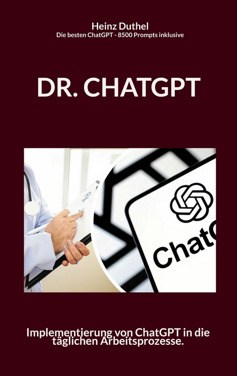 Dr. Chatgpt -  Heinz Duthel