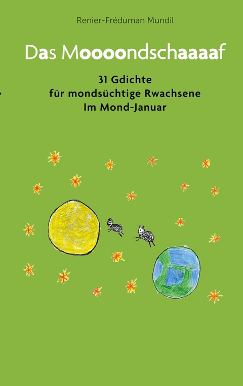 Das Moooondschaaaaf -  Renier-Fréduman Mundil