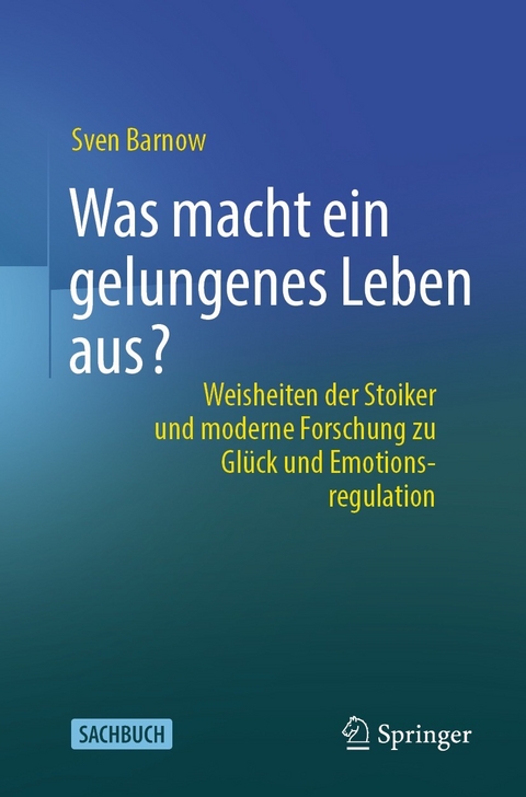 Was macht ein gelungenes Leben aus? - Sven Barnow