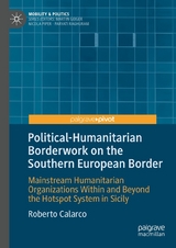 Political-Humanitarian Borderwork on the Southern European Border - Roberto Calarco