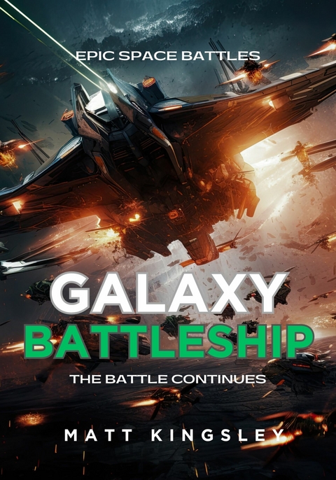 Galaxy Battleship -  Matt Kingsley