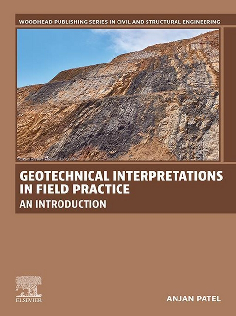 Geotechnical Interpretations in Field Practice -  Anjan Patel