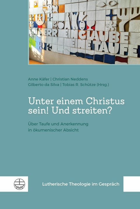 Unter einem Christus sein! Und streiten? - 