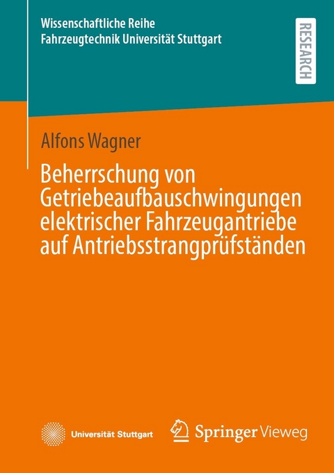 Beherrschung von Getriebeaufbauschwingungen elektrischer Fahrzeugantriebe auf Antriebsstrangprüfständen -  Alfons Wagner