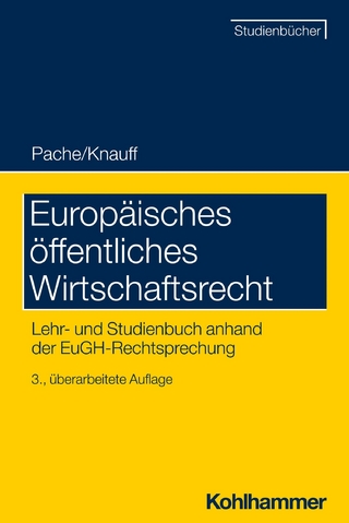 Europäisches öffentliches Wirtschaftsrecht - Eckhard Pache; Eckhard Pache; Matthias Knauff …