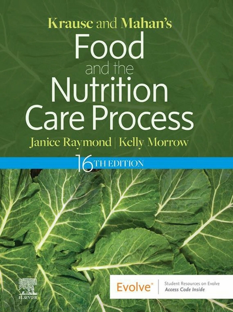 Krause and Mahan's Food and the Nutrition Care Process, 16e, E-Book -  Kelly Morrow,  Janice L Raymond