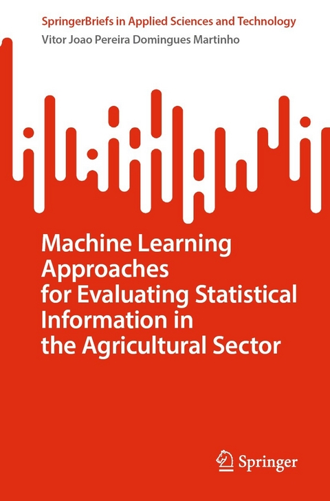 Machine Learning Approaches for Evaluating Statistical Information in the Agricultural Sector -  Vitor Joao Pereira Domingues Martinho