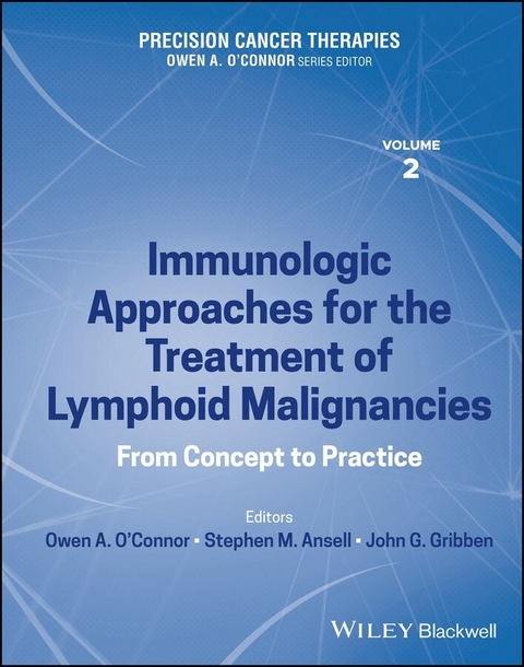 Precision Cancer Therapies, Immunologic Approaches for the Treatment of Lymphoid Malignancies - 