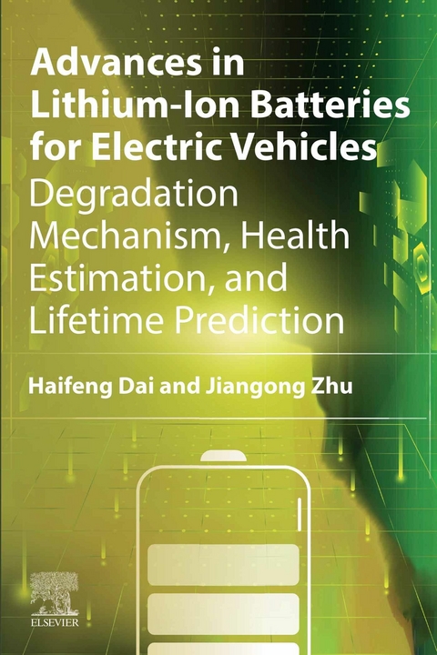 Advances in Lithium-Ion Batteries for Electric Vehicles -  Haifeng Dai,  Jiangong Zhu