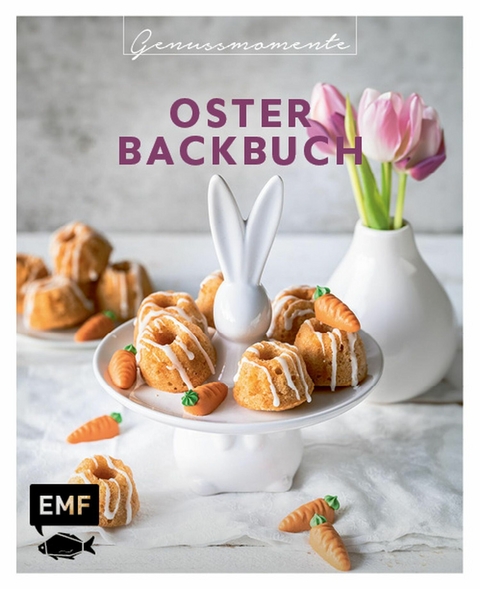 Genussmomente: Oster-Backbuch -  Edition Michael Fischer GmbH