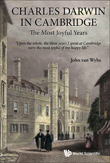 Charles Darwin In Cambridge: The Most Joyful Years - John van Wyhe