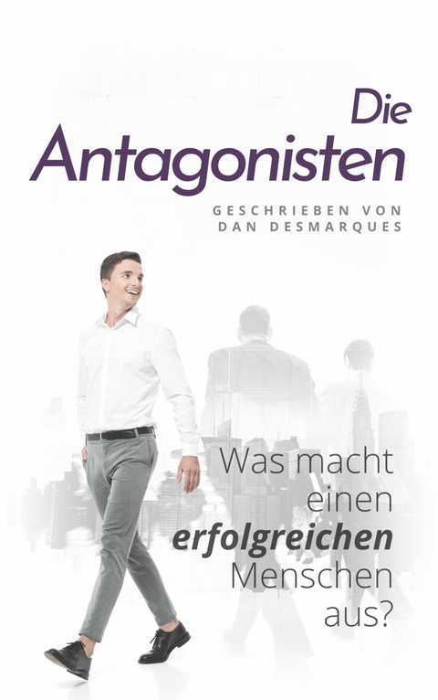 Die Antagonisten -  Dan Desmarques