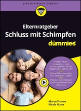 Elternratgeber Schluss mit Schimpfen für Dummies - Maren Tromm, Nicole Huser