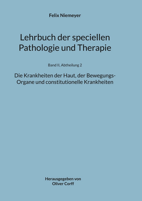 Lehrbuch der speciellen Pathologie und Therapie -  Felix Niemeyer