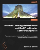 Machine Learning Infrastructure and Best Practices for Software Engineers - Miroslaw Staron