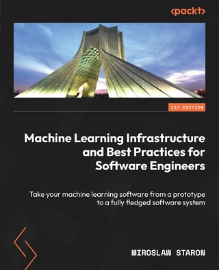 Machine Learning Infrastructure and Best Practices for Software Engineers - Miroslaw Staron