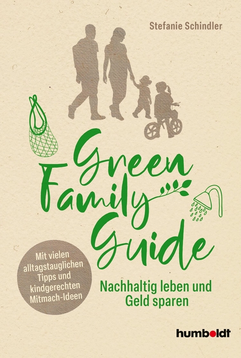 Green Family Guide -  Stefanie Schindler