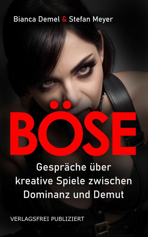 Böse! -  Bianca Demel,  Stefan Meyer