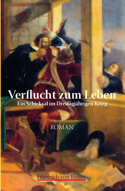 Verflucht zum Leben - Friedrich von Bonin