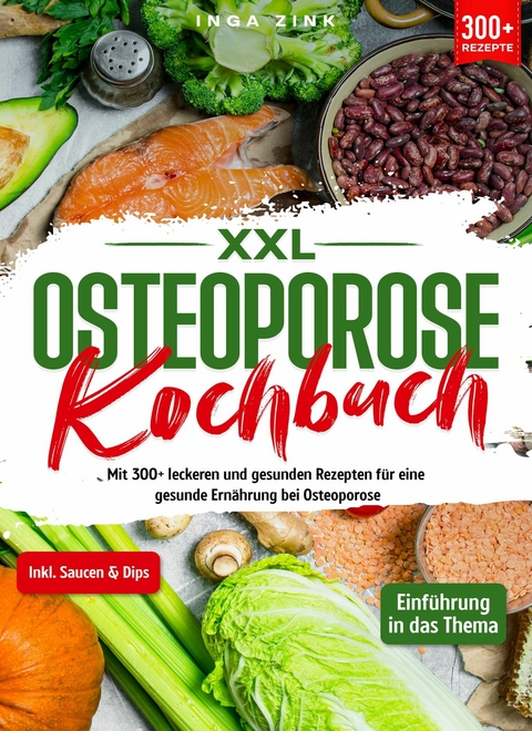 XXL Osteoporose Kochbuch - Inga Zink