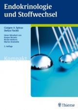 Endokrinologie und Stoffwechsel kompakt - Giatgen A. Spinas, Stefan Fischli