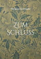 Zum Schluss -  Thomas Schwarz