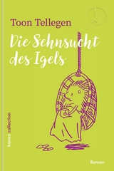 Die Sehnsucht des Igels - Toon Tellegen