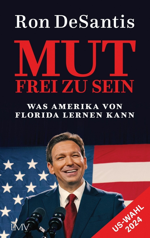 Mut frei zu sein -  Ron DeSantis