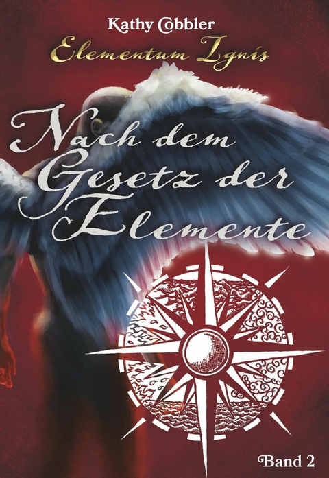 Nach dem Gesetz der Elemente -  Kathy Cobbler