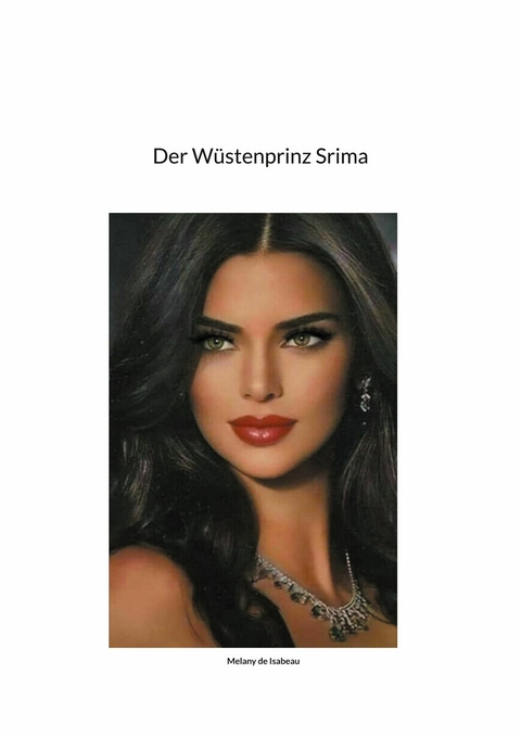 Der Wüstenprinz Srima -  Melany de Isabeau