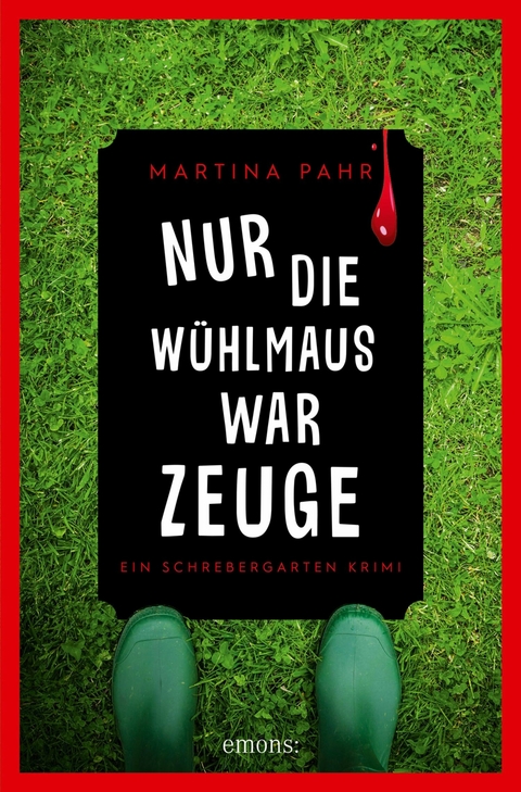 Nur die Wühlmaus war Zeuge -  Martina Pahr