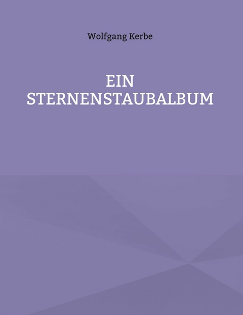 Ein Sternenstaubalbum -  Wolfgang Kerbe