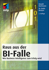 Raus aus der BI-Falle - Bachmann, Ronald; Kemper, Guido