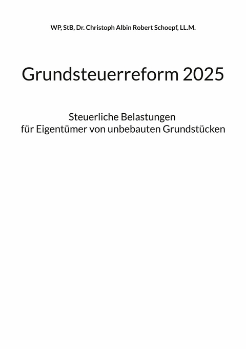 Grundsteuerreform 2025 -  Christoph A. R. Schoepf