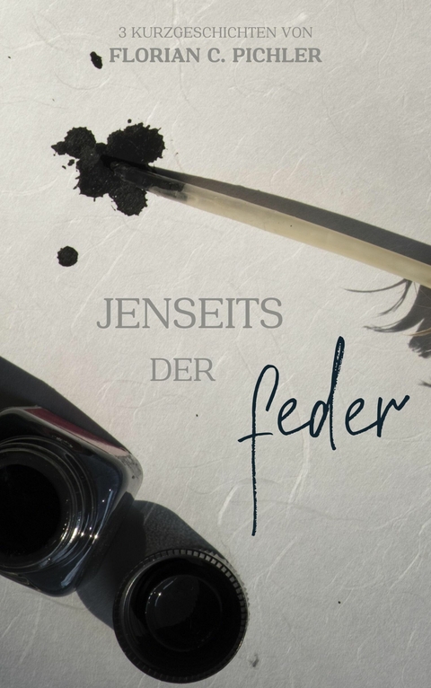 Jenseits der Feder 1 - Florian C Pichler