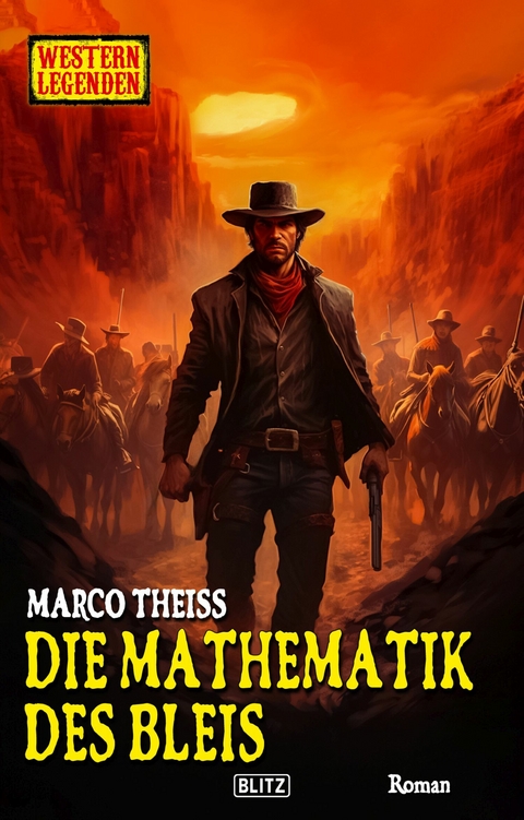 Western Legenden 69: Die Mathematik des Bleis -  Marco Theiss