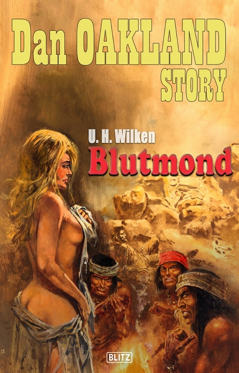 Dan Oakland Story 31: Blutmond -  U.H. Wilken