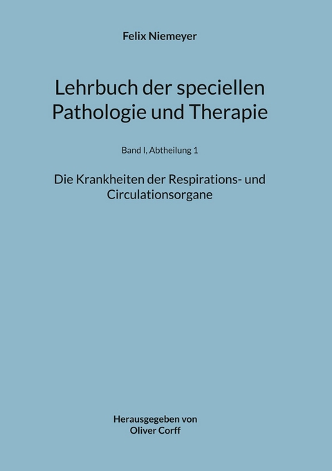 Lehrbuch der speciellen Pathologie und Therapie -  Felix Niemeyer