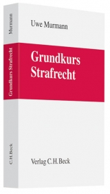 Grundkurs Strafrecht - Uwe Murmann