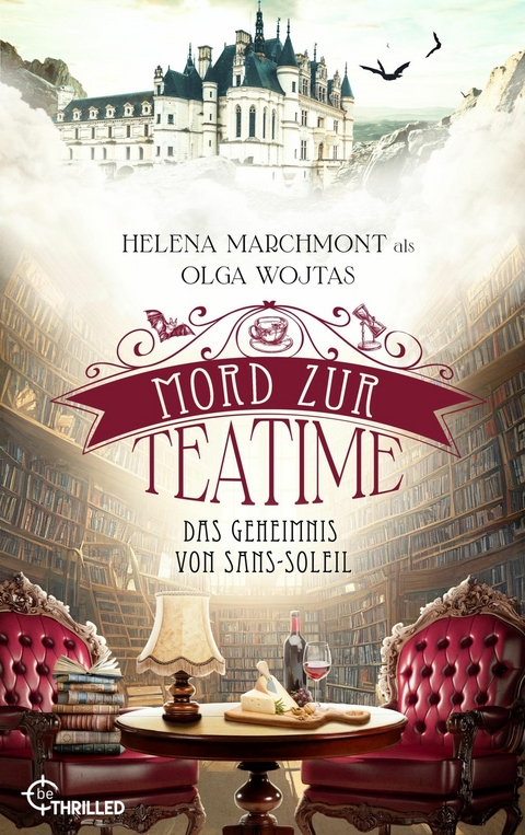 Mord zur Teatime - Das Geheimnis von Sans-Soleil - OLGA WOJTAS, Helena Marchmont