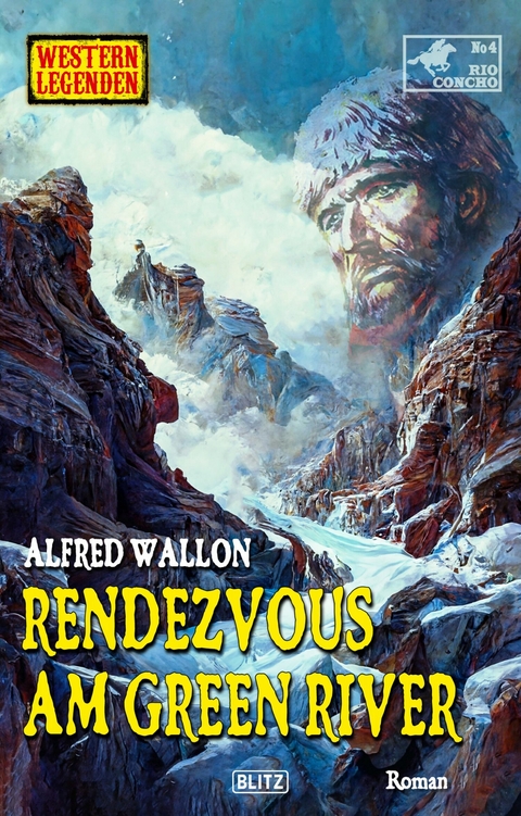 Western Legenden 68: Rendezvous am Green River -  Alfred Wallon